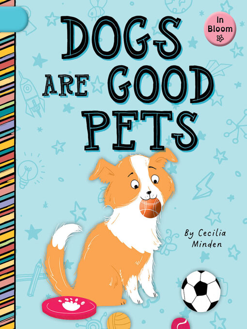 Title details for Dogs Are Good Pets by Cecilia Minden - Wait list